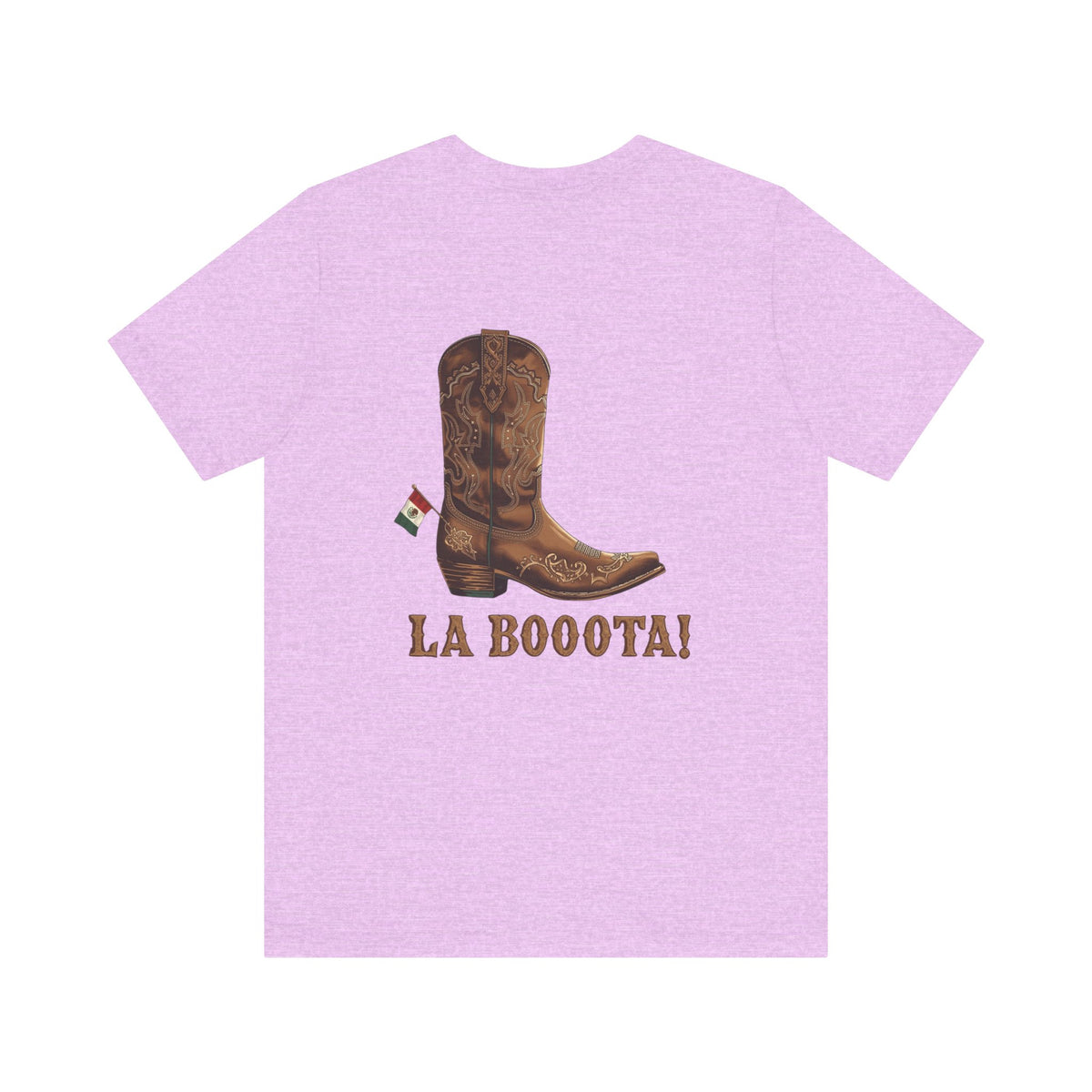 La Bota! La Bota! La Booota! , Funny T-Shirt, Unisex Casual Wear, Gift for Cowpoke Enthusiasts, La Booota Shirt, Western Style Apparel