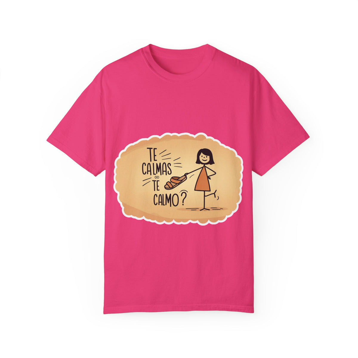 Te Calmas o Te Calmo T-shirt