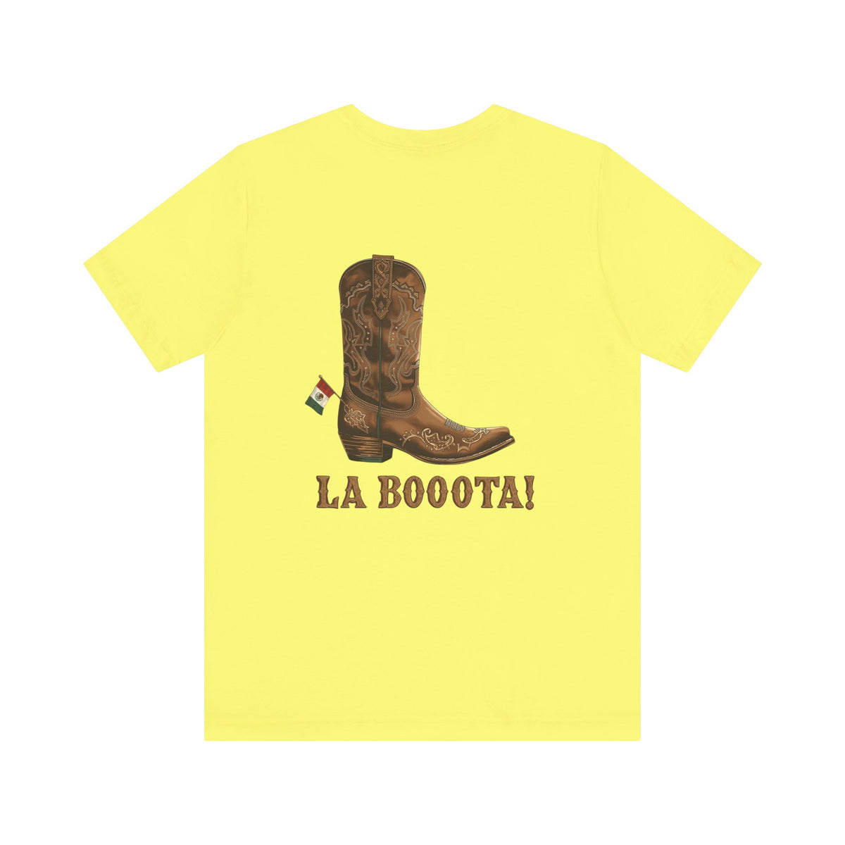 La Bota! La Bota! La Booota! , Funny T-Shirt, Unisex Casual Wear, Gift for Cowpoke Enthusiasts, La Booota Shirt, Western Style Apparel