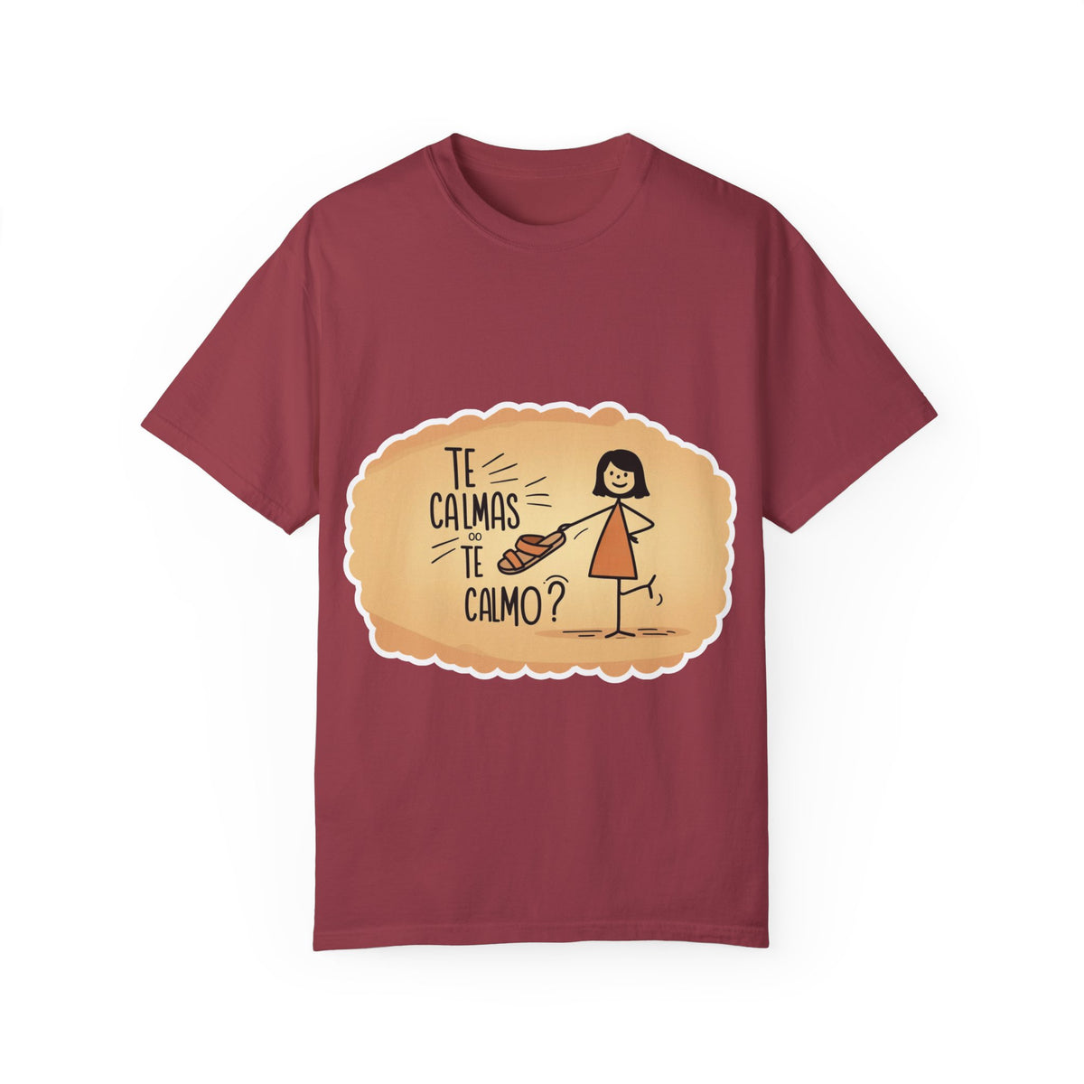 Te Calmas o Te Calmo T-shirt