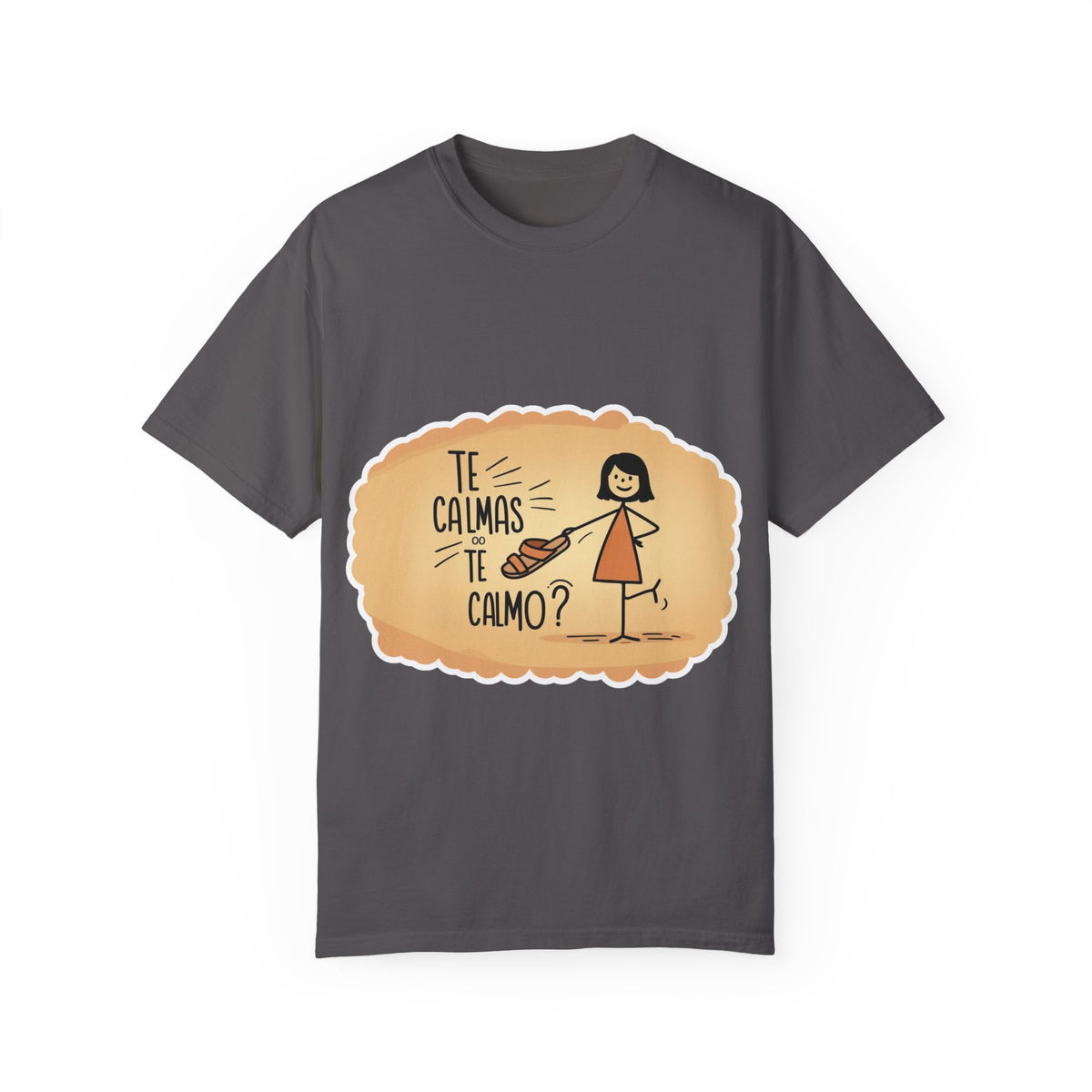 Te Calmas o Te Calmo T-shirt