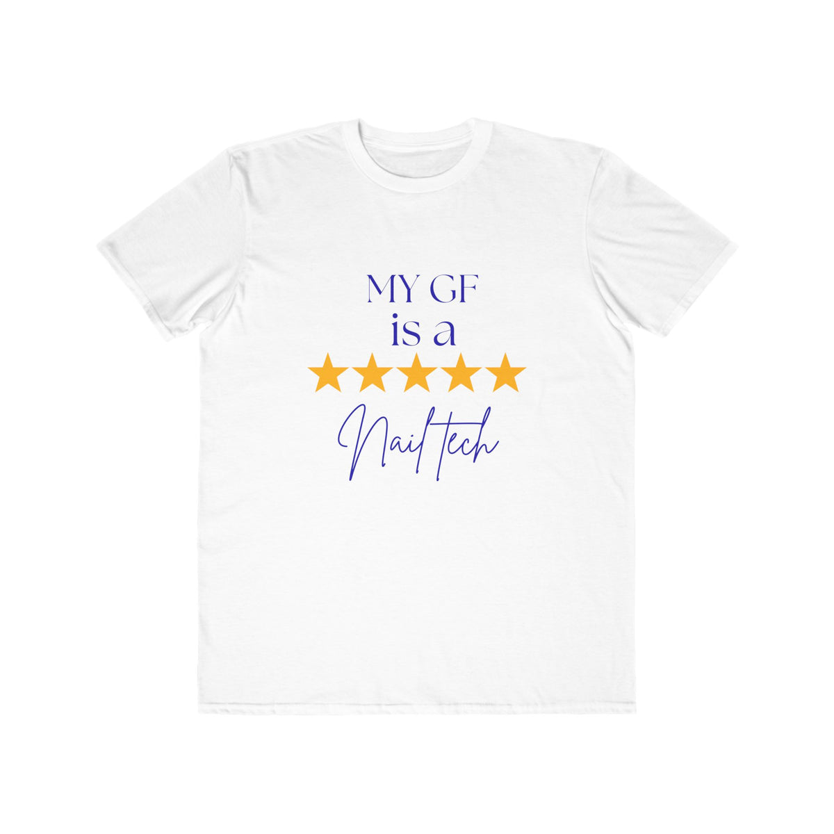 "My GF is a Nail Tech" 5-Star Nail Technician Tee — Men's Lightweight Fashion Tee