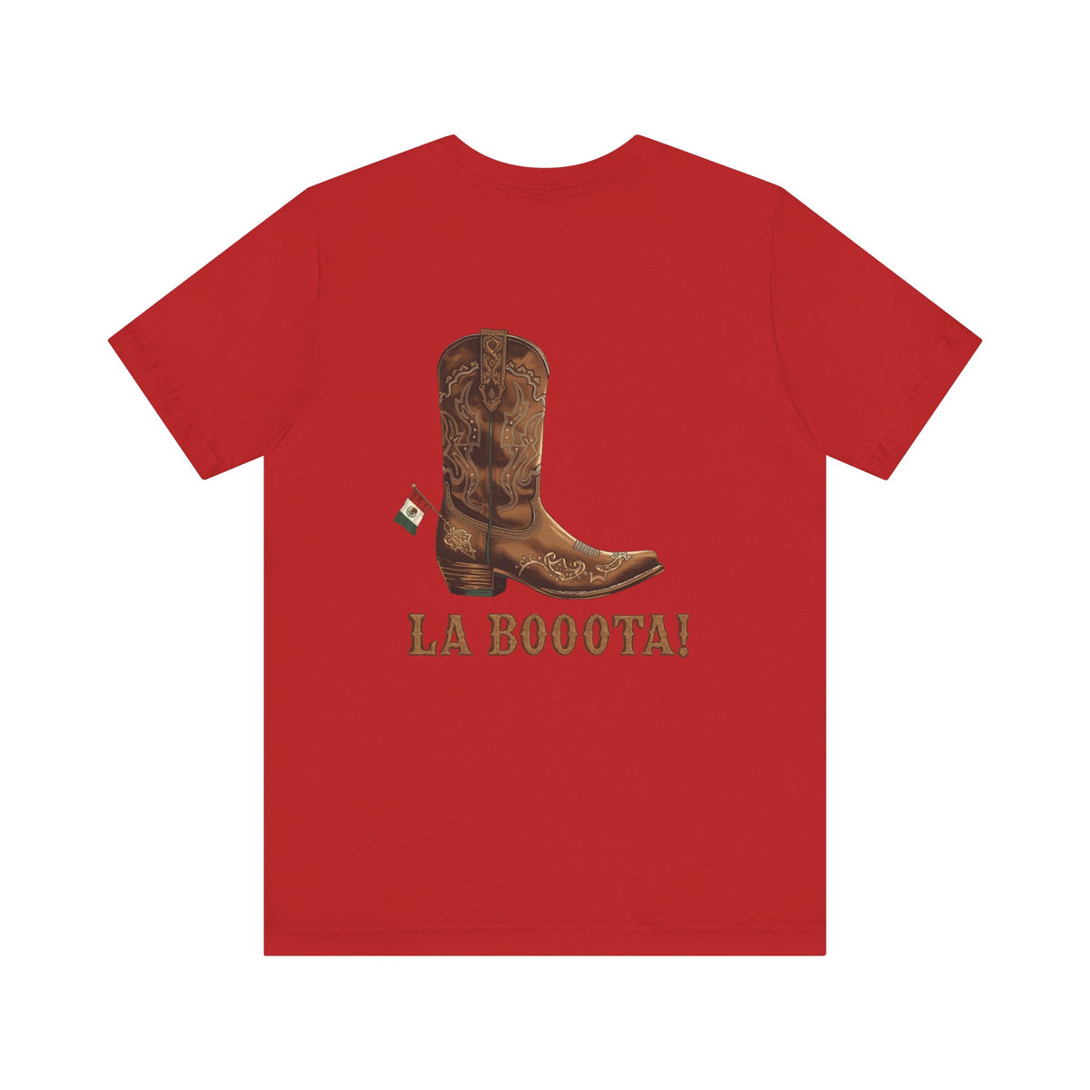 La Bota! La Bota! La Booota! , Funny T-Shirt, Unisex Casual Wear, Gift for Cowpoke Enthusiasts, La Booota Shirt, Western Style Apparel